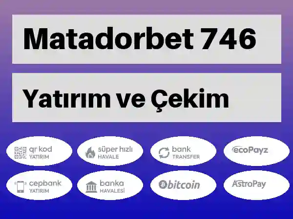 Matadorbet Para yatırma ve çekme 746